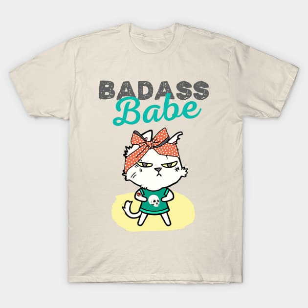 Badass Babe T-Shirt by Danderwen Press